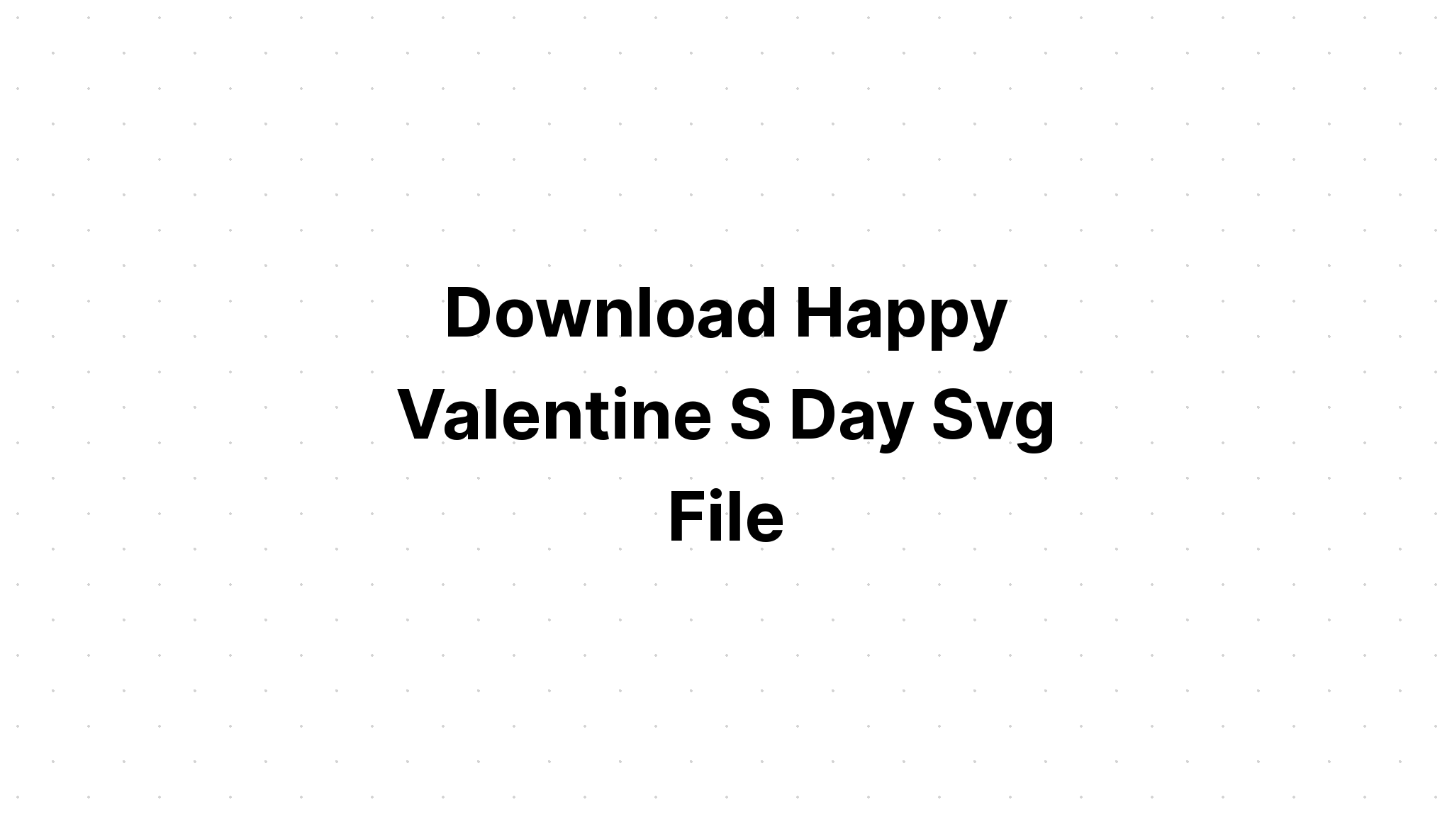 Download Valentines Day Svg Quote Bundle 11 SVG File